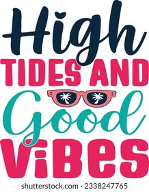 High Tides and Good Vibes