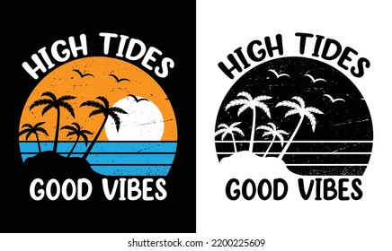 High Tides Good Vibes Summer Quote T shirt design