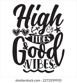 High Tides Good Vibes, vector illustration.