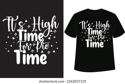 It's High Time For Pie Time Shirt, Thanksgiving Shirt, Fall Shirt
