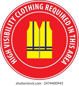 High visibility clothing required area, High visibility jackets required in this area warning notice vector
