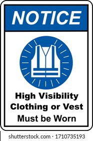 High visibility clothing or west must be worn 
