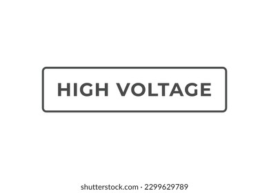 High Voltage Button. Speech Bubble, Banner Label High Voltage