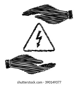 High voltage danger sign. Save or protect symbol by hands with scribble effect.