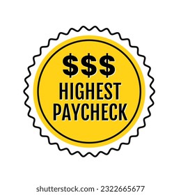 Highest paycheck earnings income badge icon label design vector