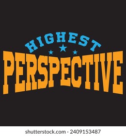 Perspectiva más alta, citas motivacionales de moda, camisetas de ropa de calle Diseños Material de arte, Colección de vectores de graffiti para ropa e impresión de ropa..