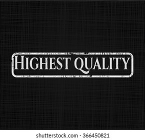 Highest Quality chalkboard emblem written on a blackboard