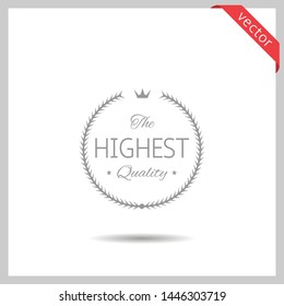 Highest quality icon. Laurel wreath label badge isolated, Vector illustration