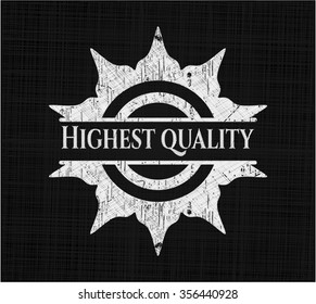 Highest Quality on chalkboard