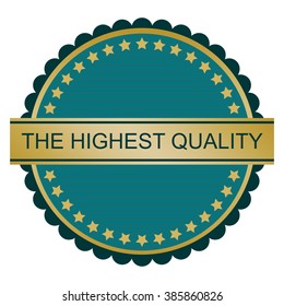 Highest quality sign on white background, vector illustration