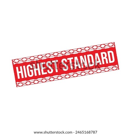Highest Standard Rubber stamp design. VECTOR ILLUSTRATION.