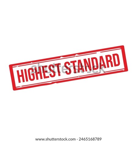 Highest Standard Rubber stamp design. VECTOR ILLUSTRATION.
