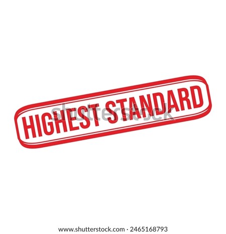 Highest Standard Rubber stamp design. VECTOR ILLUSTRATION.