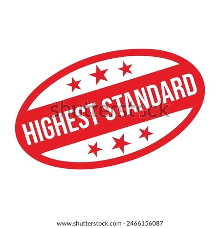 HIGHEST STANDARD Rubber stamp design. VECTOR ILLUSTRATION.