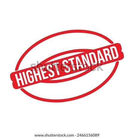 HIGHEST STANDARD Rubber stamp design. VECTOR ILLUSTRATION.