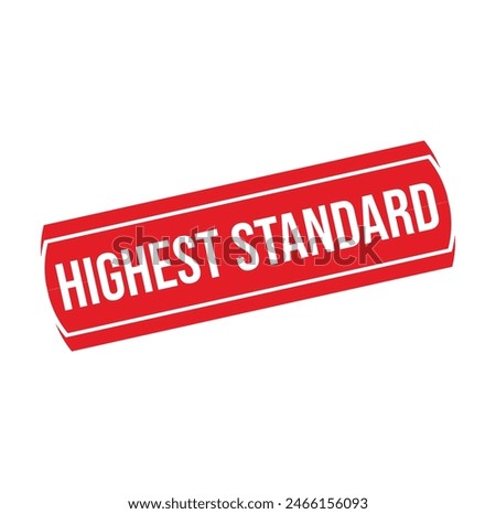 HIGHEST STANDARD Rubber stamp design. VECTOR ILLUSTRATION.