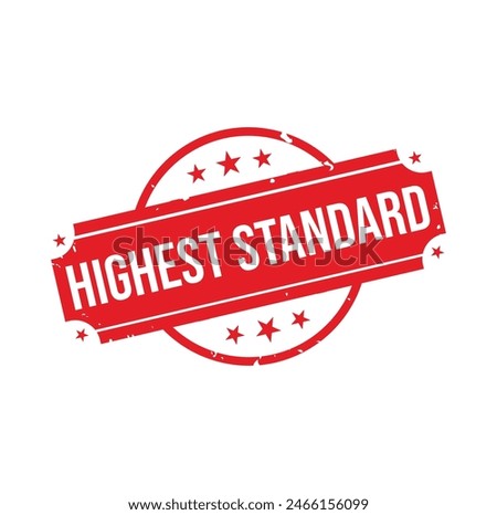 HIGHEST STANDARD Rubber stamp design. VECTOR ILLUSTRATION.