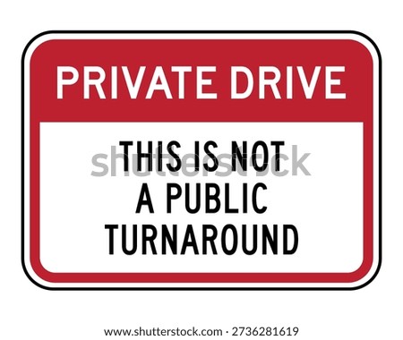 A high-impact horizontal landscape vector sign designed to clearly mark restricted access points and private roadways. The design features a prominent red header section with "PRIVATE DRIVE" in bold white capital letters. Below the header, a high-visibility white field contains the instructional message "THIS IS NOT A PUBLIC TURNAROUND" in crisp black text. This professional asset is essential for commercial facility entrances, residential estates, and industrial parks requiring clear, landscape-oriented signage to manage traffic flow and deter unauthorized vehicle maneuvers.