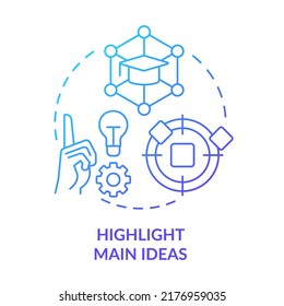 Highlight main ideas blue gradient concept icon. Focus on core information. Learning technique abstract idea thin line illustration. Isolated outline drawing. Myriad Pro-Bold fonts used