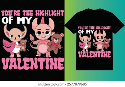 You’re the highlight of my Valentine Day T-Shirt design