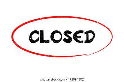 Highlight of typing word " CLOSED " have porous and rough isolated on white background. For making a mark your product using a stamp or seal. Easy to change color. Unique character.