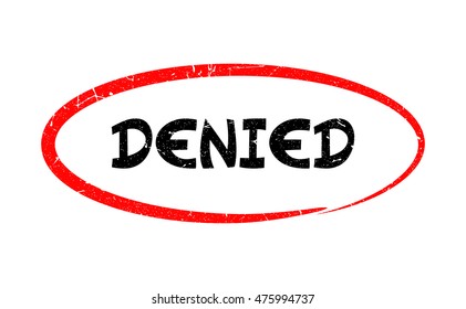 Highlight of typing word " DENIED " have porous and rough isolated on white background. For making a mark your product using a stamp or seal. Easy to change color. Unique character.