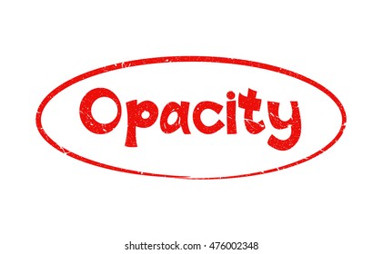 Highlight of typing word " Opacity " have porous and rough isolated on white background. For making a mark your product using a stamp or seal. Easy to change color. Unique character.