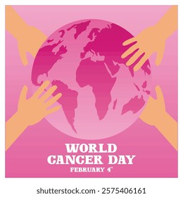 Highlighting World Cancer Day on a pink background featuring a globe held by several hands. Flat vector modern illustration 