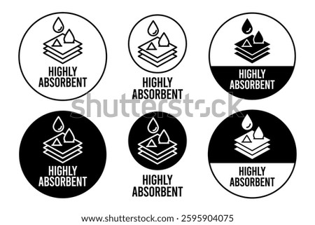 Highly absorbent or fast absorption icon set. Absorption label, logo, badge, symbol, emblem, line, flat vector, isolated illustration. Fast absorption label for product packaging design. 