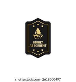 Highly Absorbent product label or stamp vector isolated EPS. Best Absorbent label vector for product packaging design element. Absorbent sign vector for product design element.