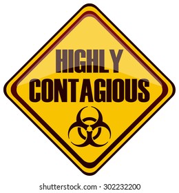 Highly Contagious Diamond Shaped Yellow Warning Sign, Vector Illustration. 