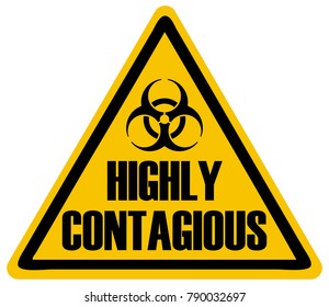 Highly Contagious Industrial Sign.