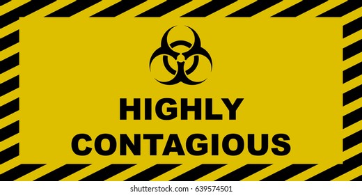 Highly Contagious Sign