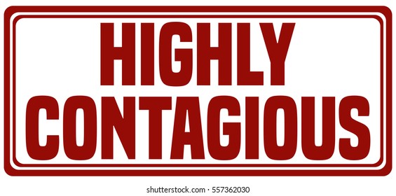 Highly Contagious Stamp Sign, Vector Illustration. 