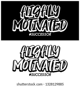 highly motivated tshirt design 