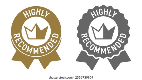 Highly Recommended badge - award style with ribbon and crown. Isolated vector web element