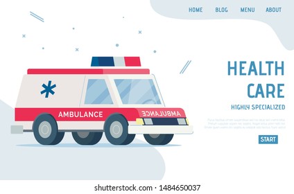 Highly Specialized Healthcare. Flat Landing Page with Cartoon Modern Ambulance Car. Professional Medial Service. Telemedicine Presentation. Emergency Department, Urgency Help. Vector Illustration