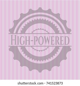 High-powered badge with pink background