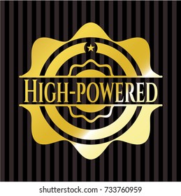 High-powered golden emblem or badge