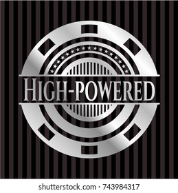 High-powered silver badge