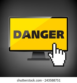 High-quality computer display, monitor screen with the text warning sign Danger