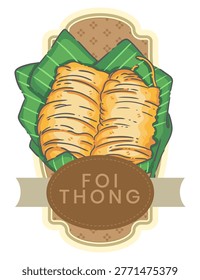 A high-quality digital illustration of Foi Thong, a renowned Thai auspicious dessert. The artwork showcases delicate, fine golden threads made from egg yolks cooked in sugar syrup, neatly folded and served on a fresh green banana leaf. The design is presented as a professional label within an elegant cream-colored vintage badge with subtle Thai patterns. A brown oval banner at the bottom features the text 