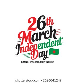 High-quality PNG typography design created for Bangladesh Independence Day on March 26. Features bold red and green text inspired by the colors of the national flag. The phrase “Born in Struggle