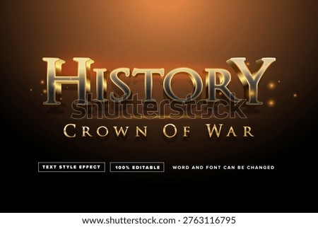High-quality professional 3D text style template titled "History: Crown of War." This design showcases a sophisticated blend of polished golden edges and dark metallic textures, creating a timeless royal look. Enhanced with soft magical sparks and a warm amber-to-dark gradient background, this template is ideal for historical book covers, epic movie titles, medieval game logos, and luxury museum branding.