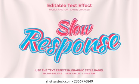 High-Quality Text Effects Slow Response Professional Text Design