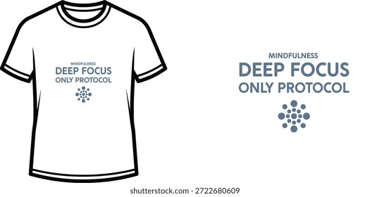 High-quality typography t-shirt design featuring the quote MINDFULNESS DEEP FOCUS ONLY PROTOCOL in a minimalist style, professional vector art isolated on a transparent background.