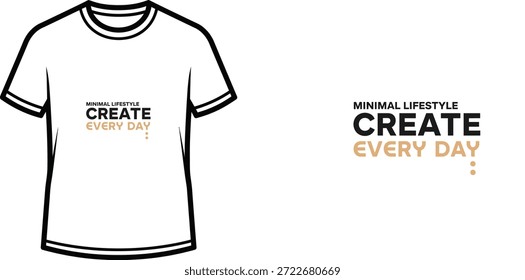 Design de camiseta de tipografia de alta qualidade com a citação MINIMAL LIFESTYLE CREATE EVERY DAY em um estilo minimalista, arte vetorial profissional isolada em um fundo transparente.