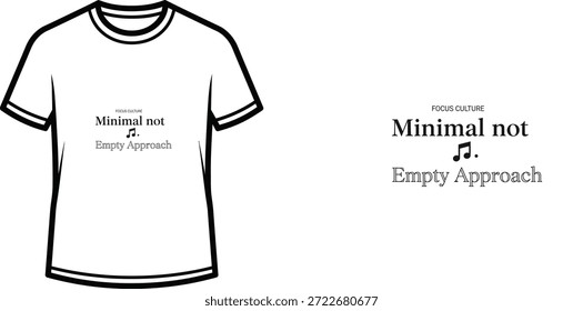 Diseño de camiseta de tipografía de alta calidad con la cita Minimal not Empty Approach en un estilo minimalista, Arte vectorial profesional aislado sobre un fondo transparente.