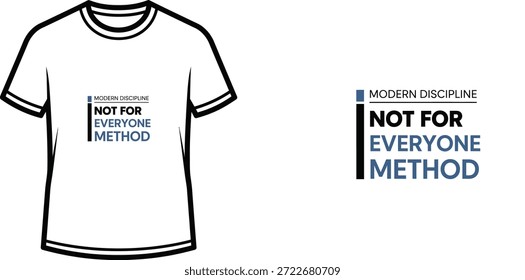 Diseño de camiseta de tipografía de alta calidad con la cita "MÉTODO MODERNO DE DISCIPLINA NO PARA TODOS" en un estilo minimalista, Arte vectorial profesional aislado sobre un fondo transparente.