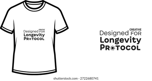 High-quality typography t-shirt design featuring the quote Designed for Longevity Protocol in a minimalist style, professional vector art isolated on a transparent background.